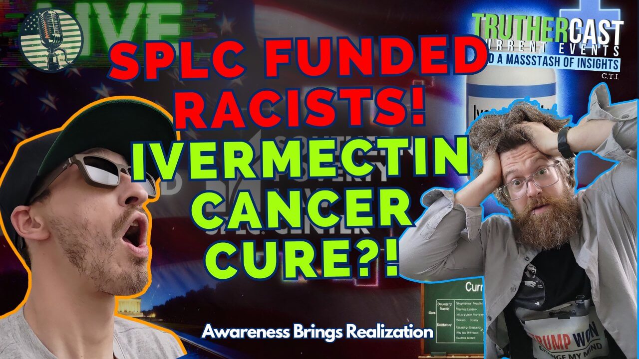 SPLC Busted Funding KKK & Nazis + Cancer Docs Fire Ivermectin Patients + Trump’s $298M Pool Win